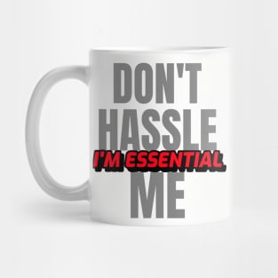 Dont Hassle Me Im Essential (Red) Mug